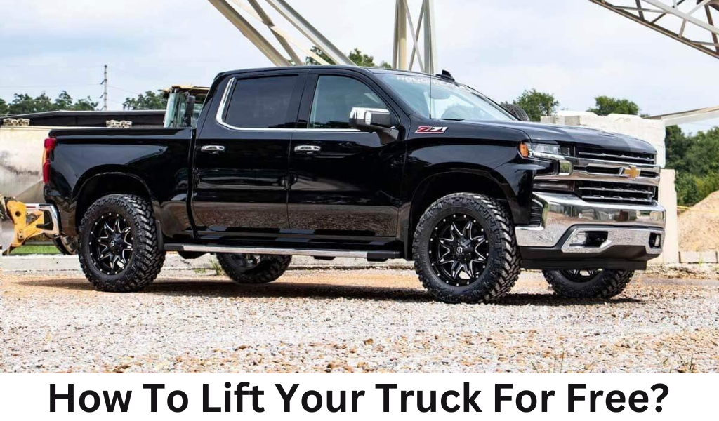 How To Lift Your Truck For Free?
